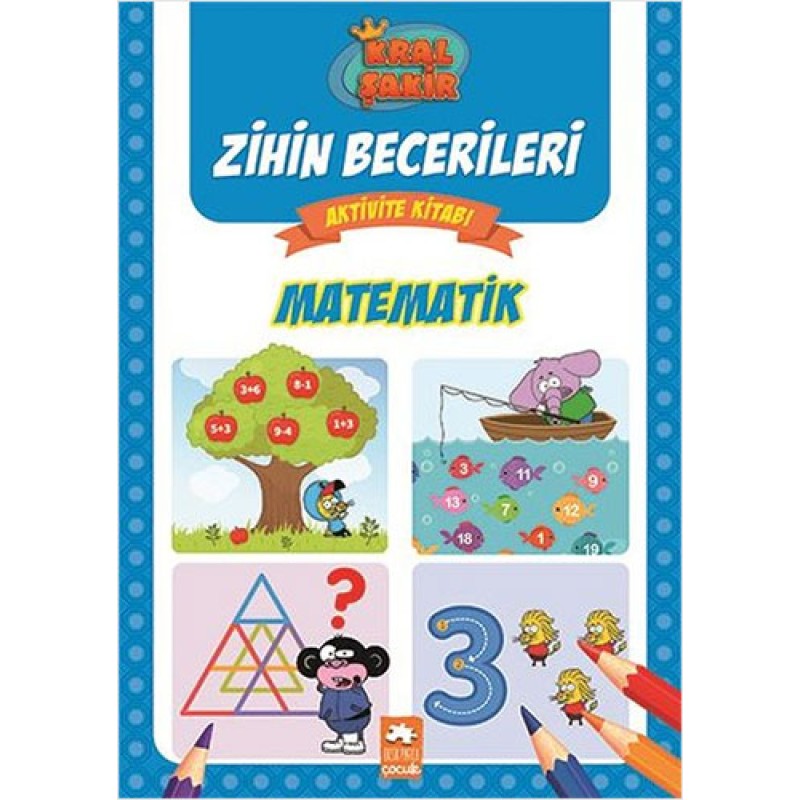 Matematik - Kral Şakir Zihin Becerileri Aktivite Kitabı Matematik - Kral Şakir Zihin Becerileri Aktivite Kitabı