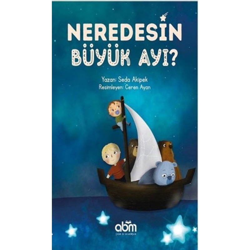 Neredesin Büyük Ayı? Neredesin Büyük Ayı?