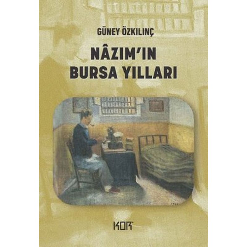 Nazım'ın Bursa Yılları Nazım'ın Bursa Yılları