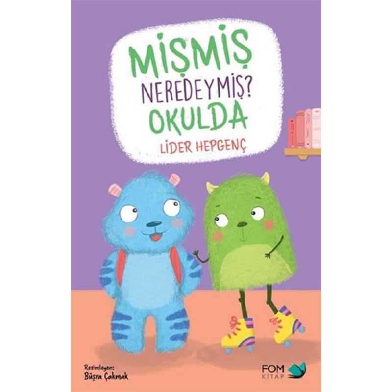 Mişmiş Neredeymiş? Okulda Mişmiş Neredeymiş? Okulda