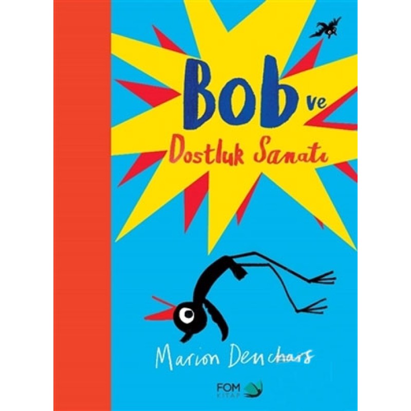 Bob ve Dostluk Sanatı Bob ve Dostluk Sanatı