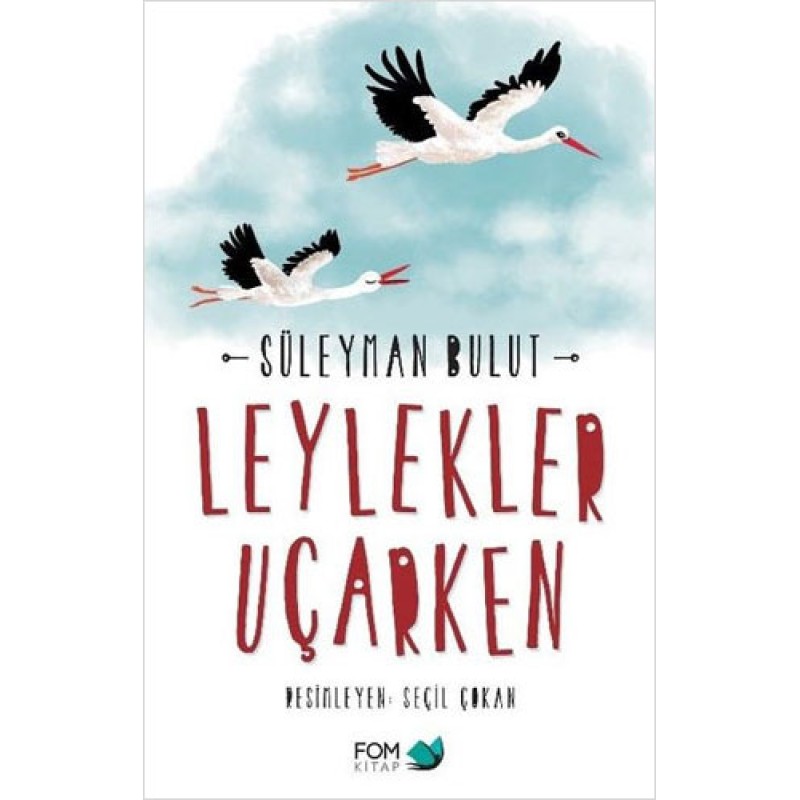 Leylekler Uçarken Leylekler Uçarken