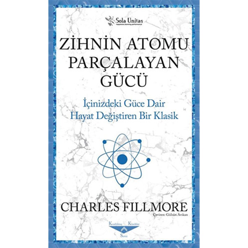 Zihnin Atomu Parçalayan Gücü Zihnin Atomu Parçalayan Gücü