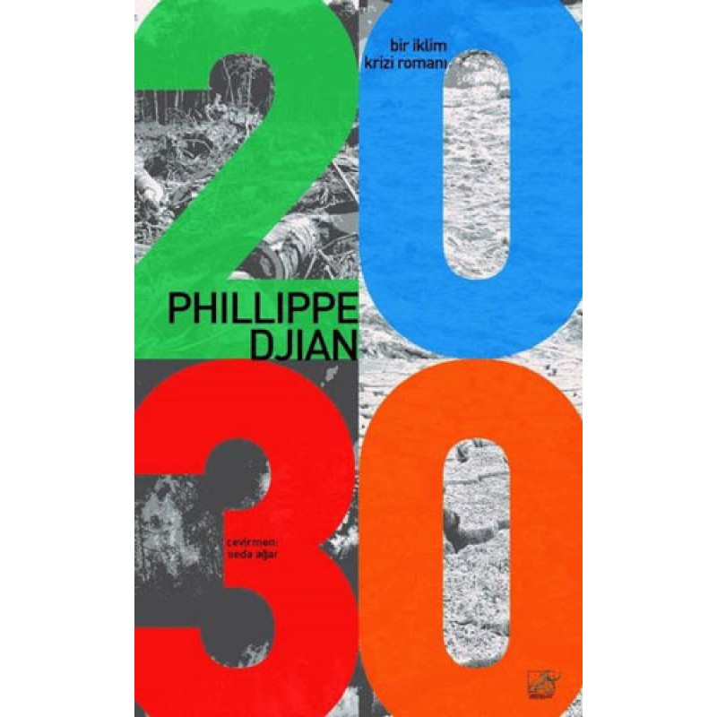 2030 - Bir İklim Krizi Romanı 2030 - Bir İklim Krizi Romanı
