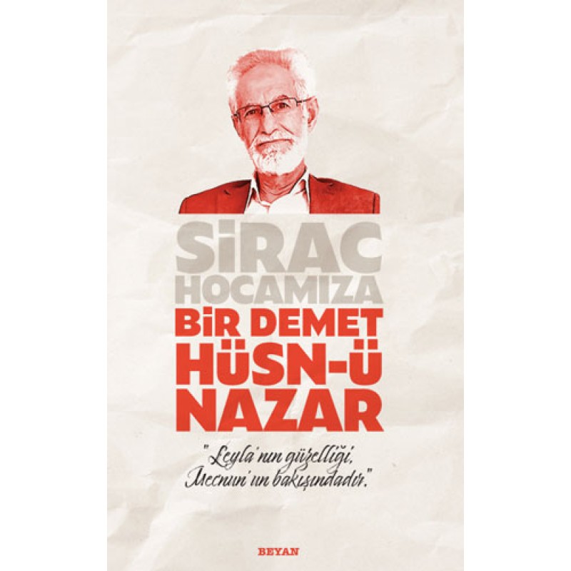 Sirac Hocamıza Bir Demet Hüsn-ü Nazar Sirac Hocamıza Bir Demet Hüsn-ü Nazar
