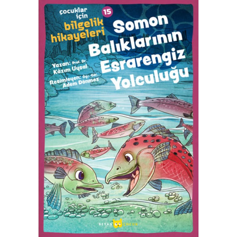Çocuklar için Bilgelik Hikayeleri 15 - Soman Balıklarının Esrarengiz Yolculuğu Çocuklar için Bilgelik Hikayeleri 15 - Soman Balıklarının Esrarengiz Yolculuğu