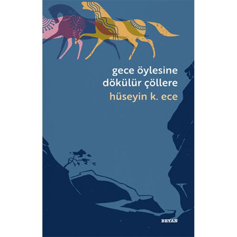Gece Öylesine Dökülür Çöllere Gece Öylesine Dökülür Çöllere