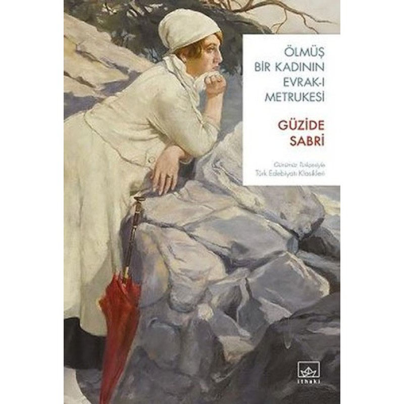 Ölmüş Bir Kadının Evrak-ı Metrukesi Ölmüş Bir Kadının Evrak-ı Metrukesi