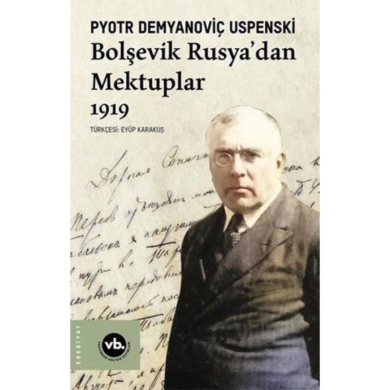 Bolşevik Rusya'dan Mektuplar - 1919 Bolşevik Rusya'dan Mektuplar - 1919