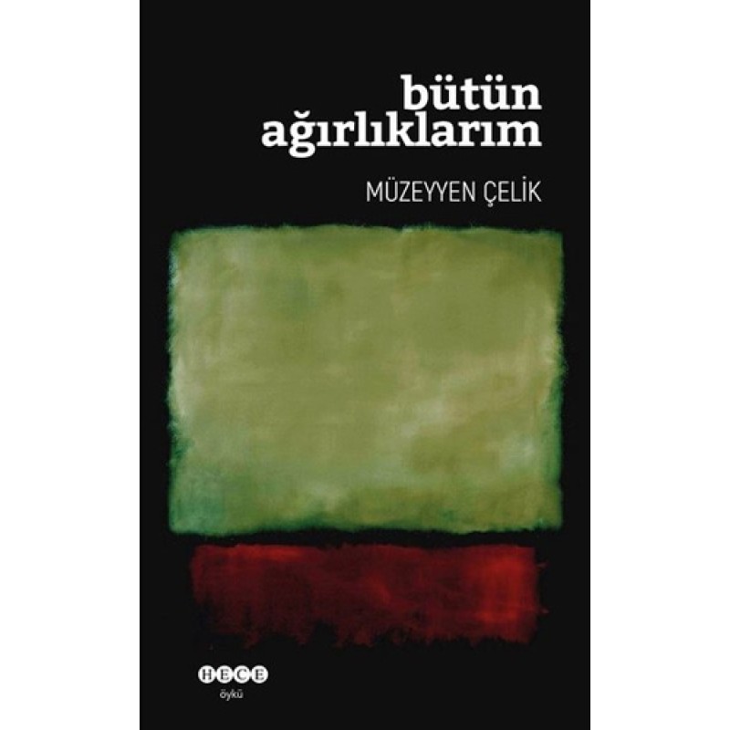 Bütün Ağırlıklarım Bütün Ağırlıklarım