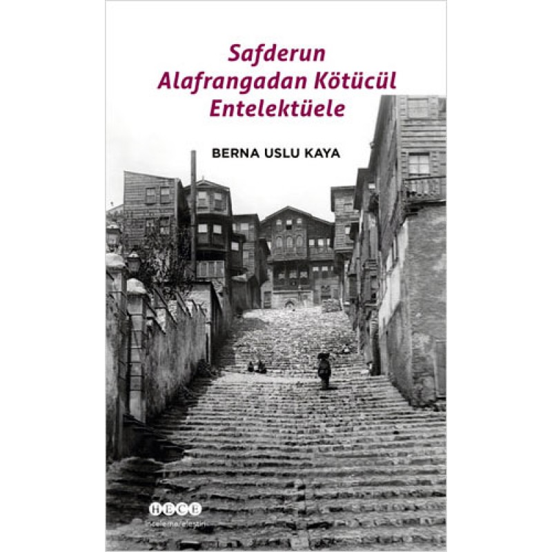 Safderun Alafrangadan Kötücül Entelektüele Safderun Alafrangadan Kötücül Entelektüele