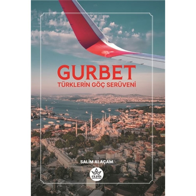 Gurbet - Türklerin Göç Serüveni