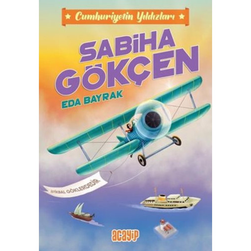 Cumhuriyetin Yıldızları 2 - Sabiha Gökçen Cumhuriyetin Yıldızları 2 - Sabiha Gökçen