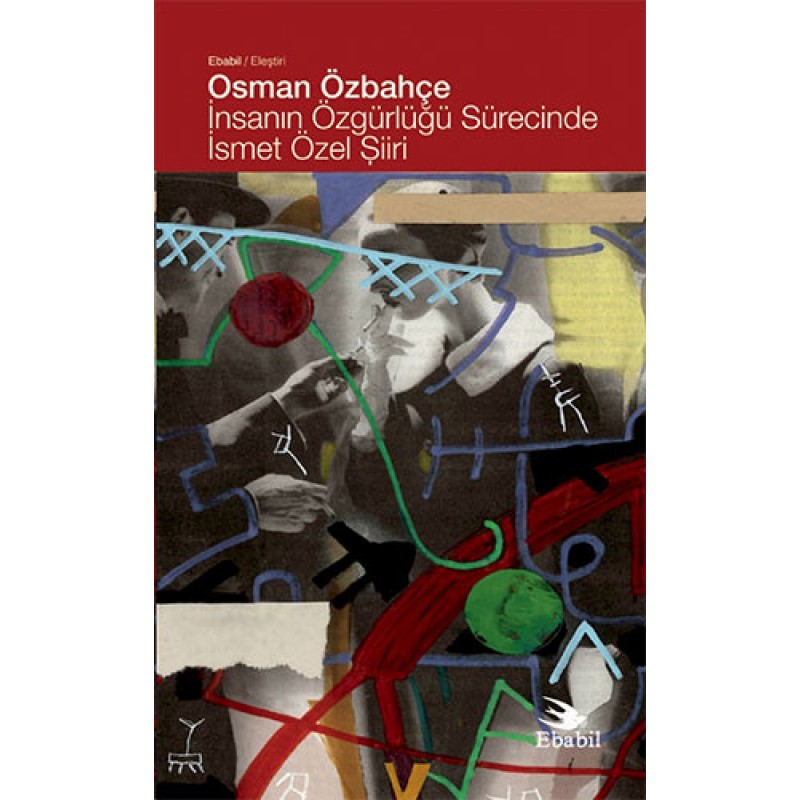 İnsanın Özgürlüğü Sürecinde İsmet Özel Şiiri İnsanın Özgürlüğü Sürecinde İsmet Özel Şiiri
