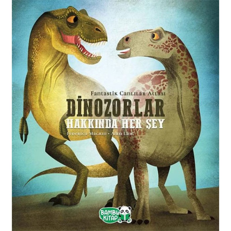 Dinozorlar Hakkında Her Şey (Ciltli) Dinozorlar Hakkında Her Şey (Ciltli)
