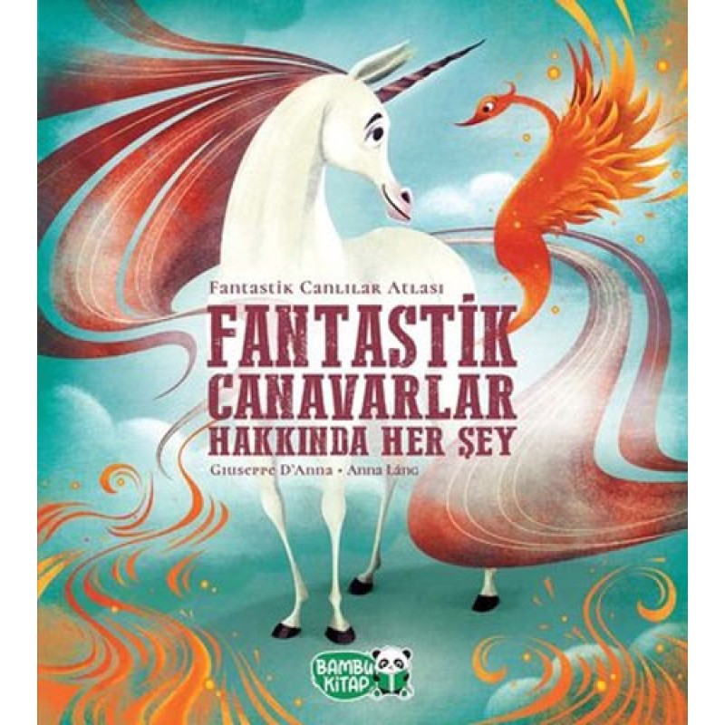 Fantastik Canavarlar Hakkında Her Şey (Ciltli) Fantastik Canavarlar Hakkında Her Şey (Ciltli)