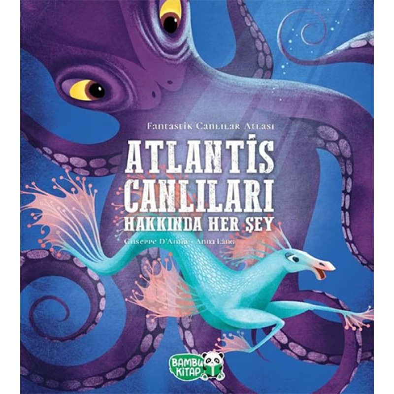 Atlantis Canlıları Hakkında Her Şey (Ciltli) Atlantis Canlıları Hakkında Her Şey (Ciltli)
