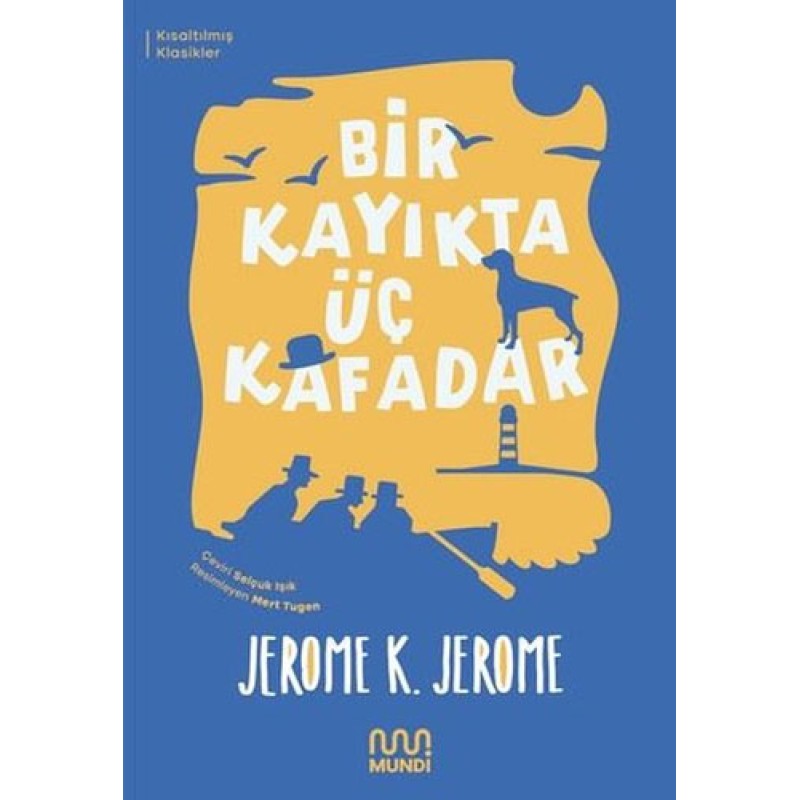 Bir Kayıkta Üç Kafadar Bir Kayıkta Üç Kafadar