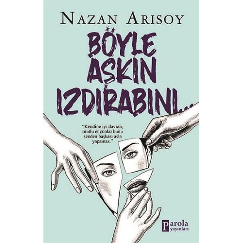 Böyle Aşkın Izdırabını…
