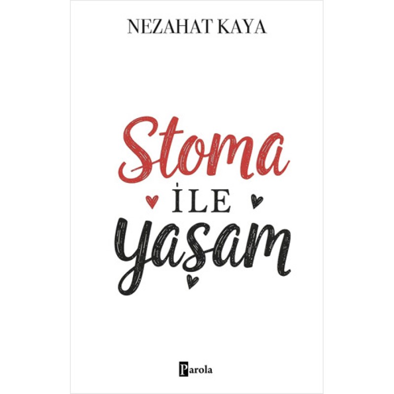 Stoma ile Yaşam Stoma ile Yaşam