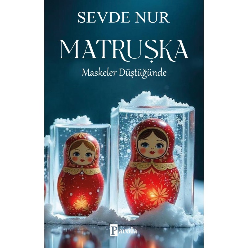 Matruşka - Maskeler Düştüğünde
