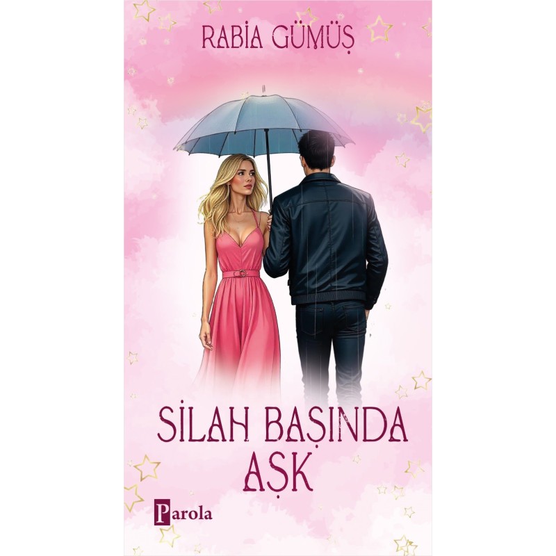 Silah Başında Aşk (Ciltli)