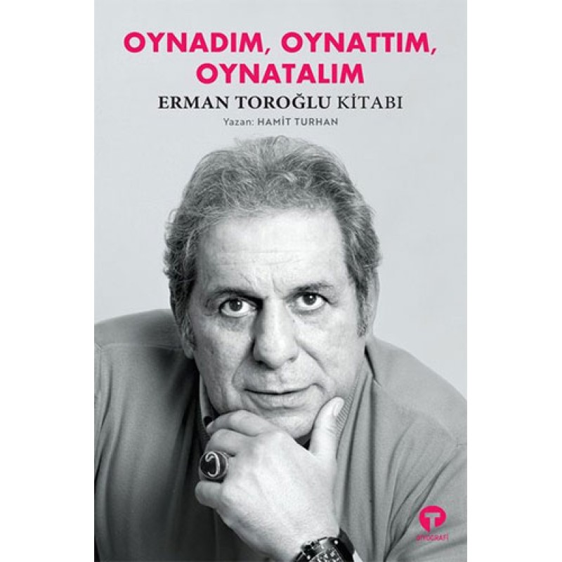 Oynadım, Oynattım, Oynatalım