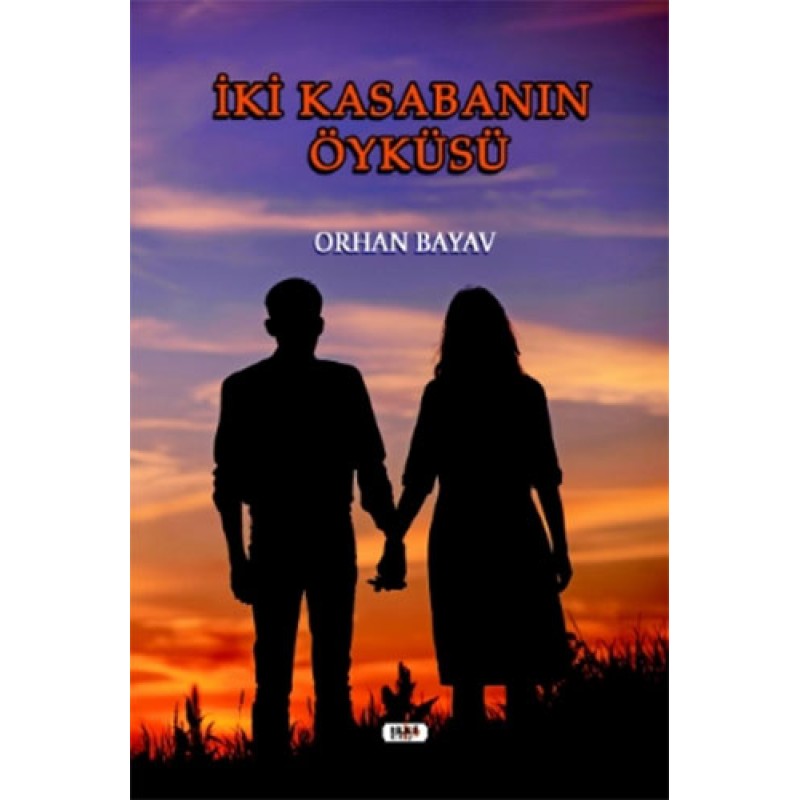 İki Kasabanın Öyküsü İki Kasabanın Öyküsü