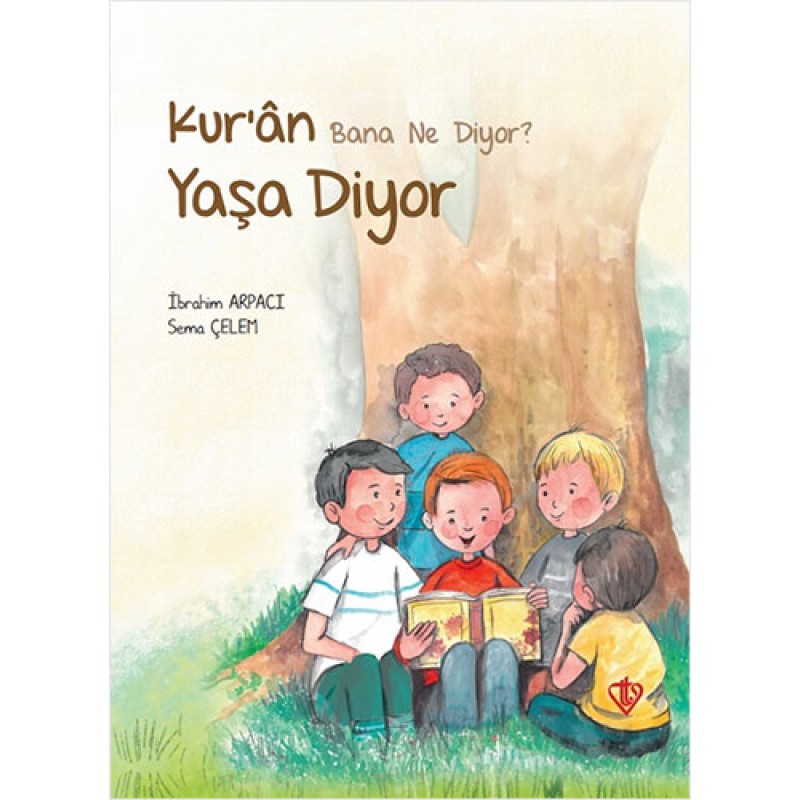 Kur’an Bana Ne Diyor? Yaşa Diyor Kur’an Bana Ne Diyor? Yaşa Diyor