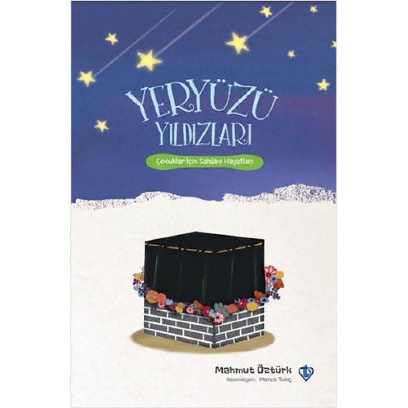 Yeryüzü Yıldızları - Çocuklar İçin Sahabe Hayatları