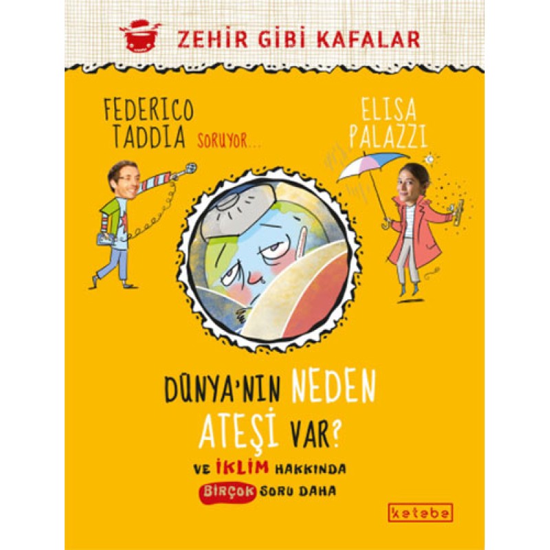 Dünya’nın Neden Ateşi Var ? Dünya’nın Neden Ateşi Var ?