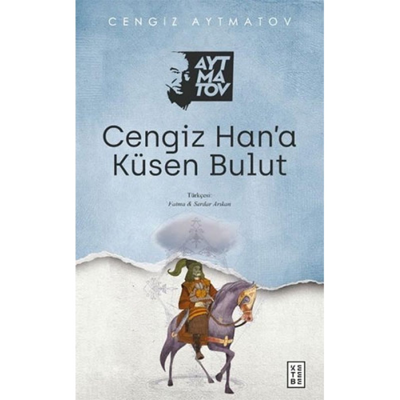 Cengiz Han’a Küsen Bulut Cengiz Han’a Küsen Bulut
