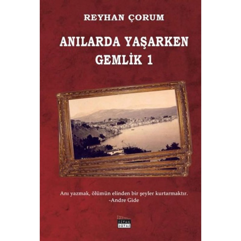 Anılarda Yaşarken Gemlik - 1 Anılarda Yaşarken Gemlik - 1
