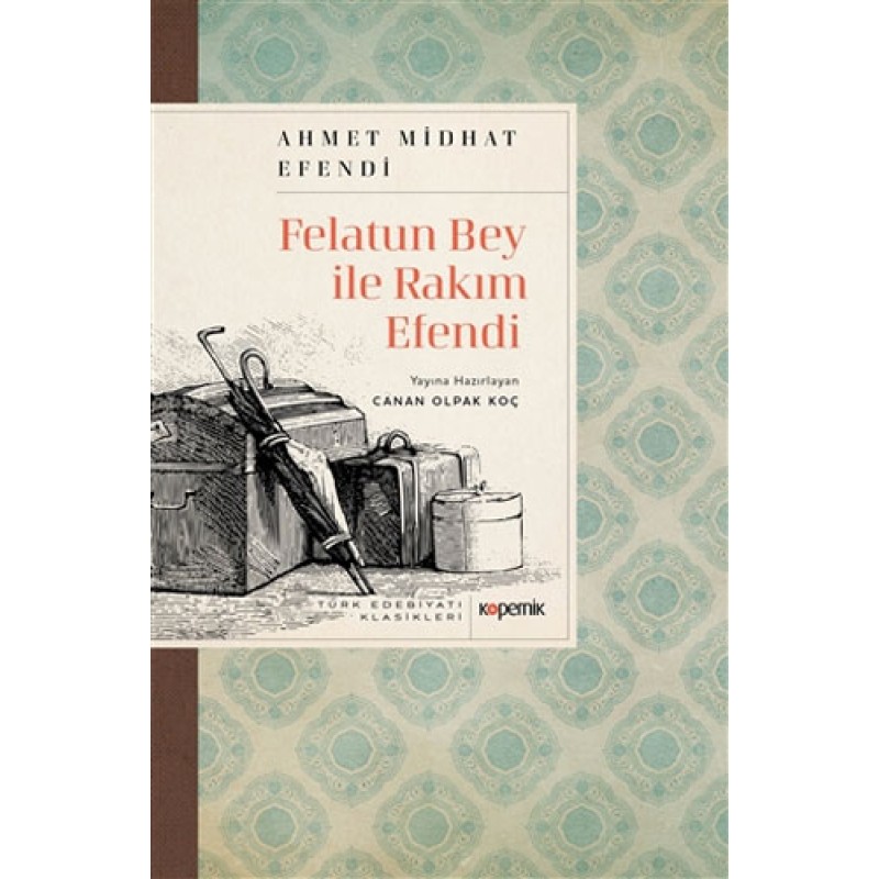 Felatun Bey ile Rakım Efendi Felatun Bey ile Rakım Efendi