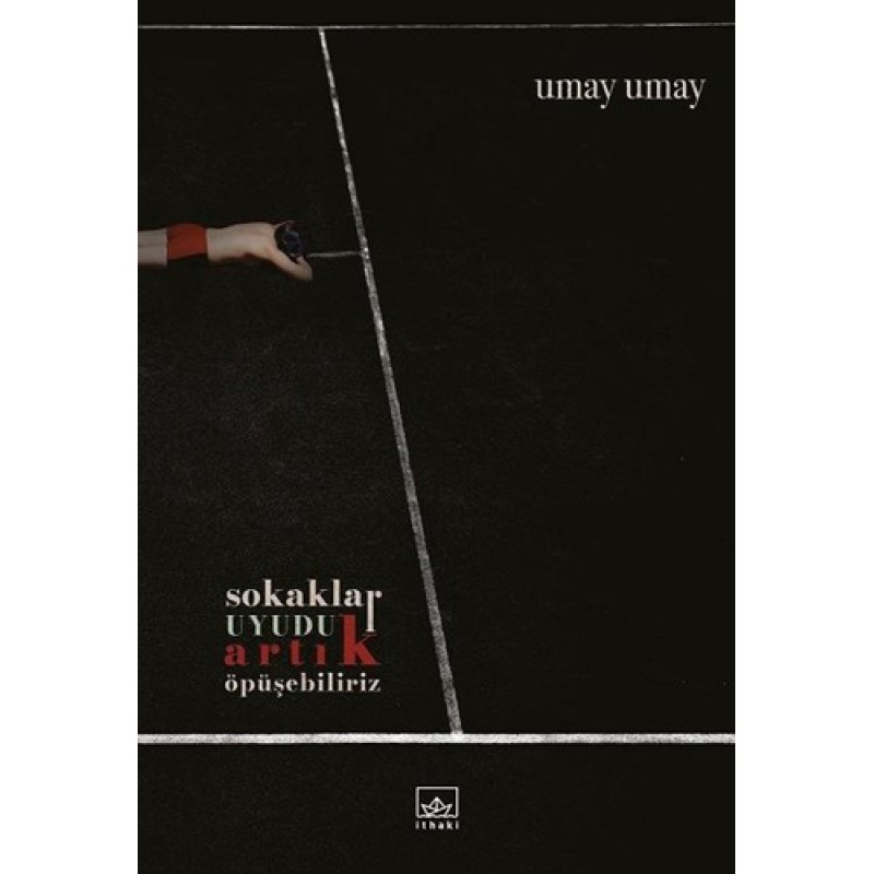 Sokaklar Uyudu Artık Öpüşebiliriz Sokaklar Uyudu Artık Öpüşebiliriz