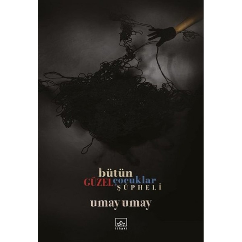 Bütün Güzel Çocuklar Şüpheli Bütün Güzel Çocuklar Şüpheli