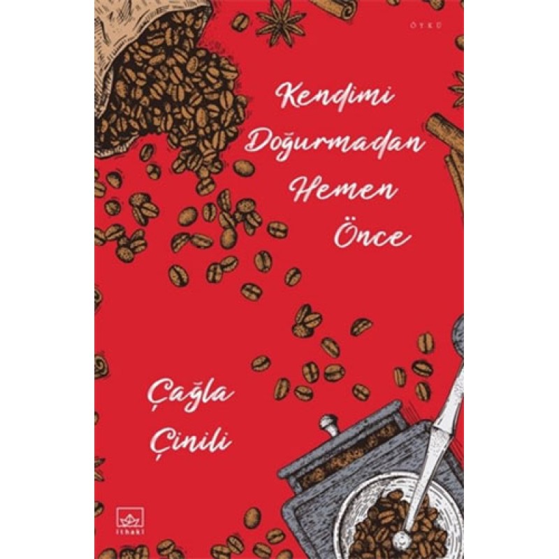 Kendimi Doğurmadan Hemen Önce Kendimi Doğurmadan Hemen Önce