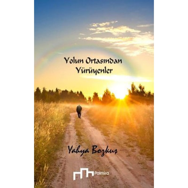 Yolun Ortasından Yürüyenler Yolun Ortasından Yürüyenler