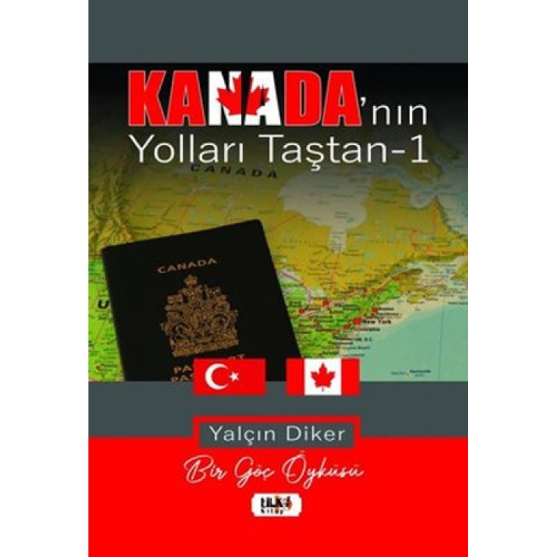 Kanada'nın Yolları Taştan - 1