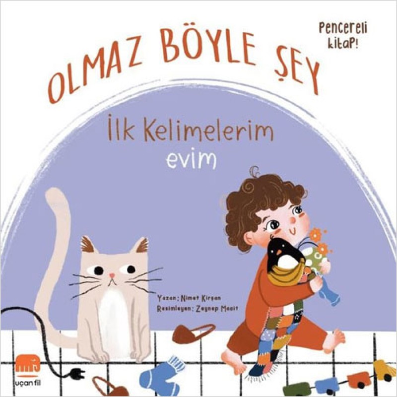 Olmaz Böyle Şey - İlk Kelimelerim Evim Olmaz Böyle Şey - İlk Kelimelerim Evim
