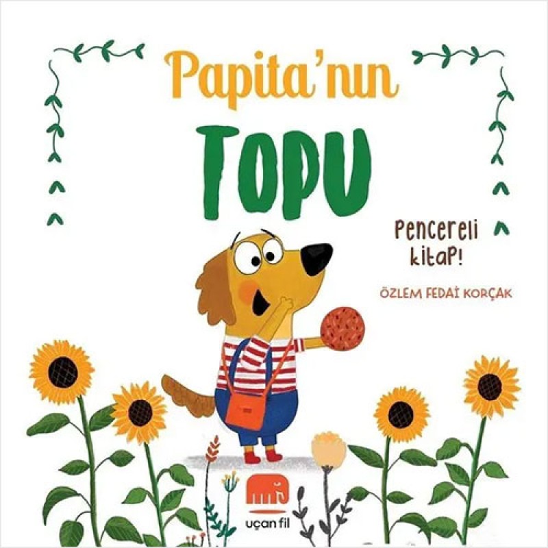 Papita'nın Topu - Pencereli Kitap! (Ciltli) Papita'nın Topu - Pencereli Kitap! (Ciltli)