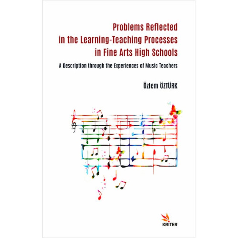Problems Reflected in the Learning-Teaching Processes in Fine Arts High Schools Problems Reflected in the Learning-Teaching Processes in Fine Arts High Schools