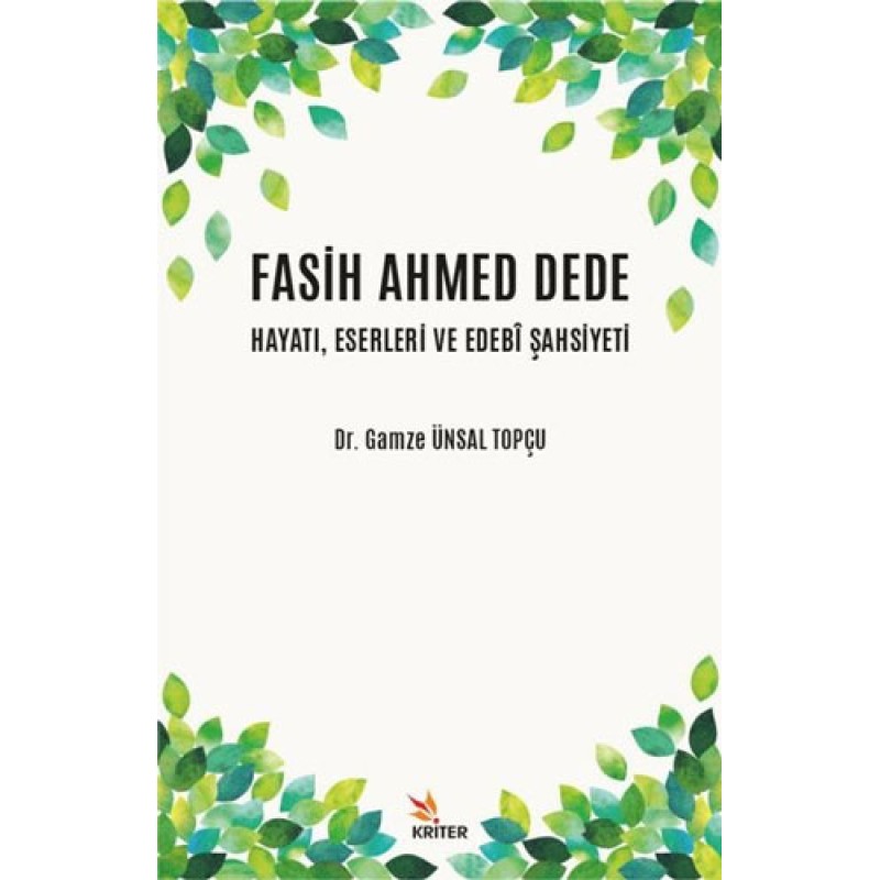 Fasih Ahmed Dede Hayatı, Eserleri ve Edebi Şahsiyeti