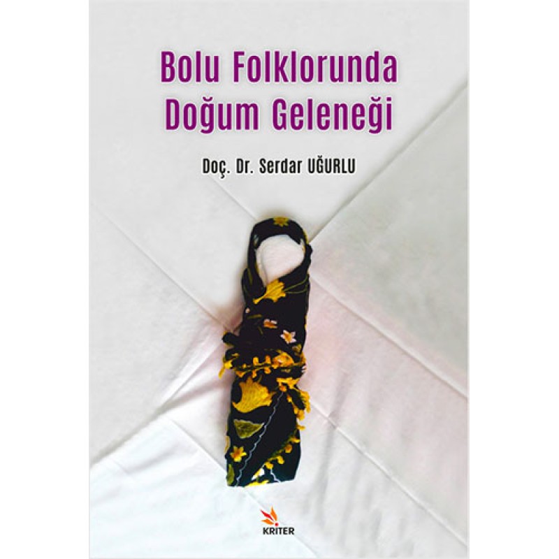 Bolu Folklorunda Doğum Geleneği Bolu Folklorunda Doğum Geleneği