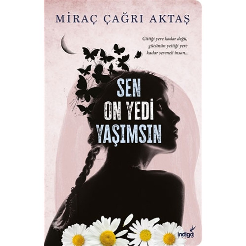 Sen On Yedi Yaşımsın Sen On Yedi Yaşımsın