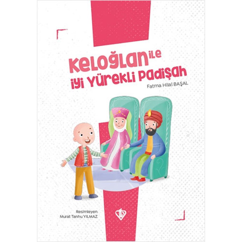 Keloğlan İle İyi Yürekli Padişah Keloğlan İle İyi Yürekli Padişah