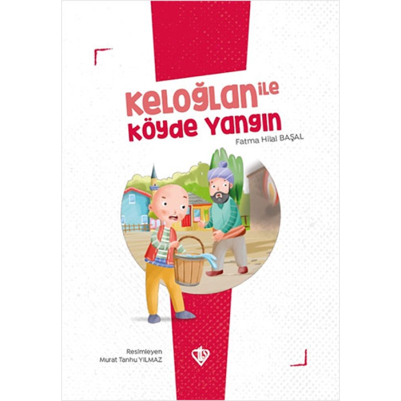 Keloğlan İle Köyde Yangın Keloğlan İle Köyde Yangın