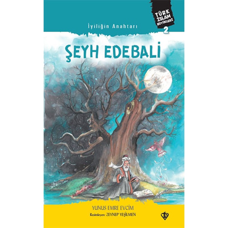 İyiliğin Anahtarı Şeyh Edebali