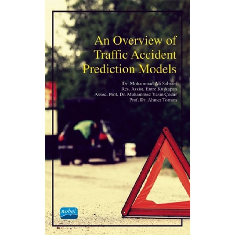 An Overview of Traffic Accident Prediction Models An Overview of Traffic Accident Prediction Models
