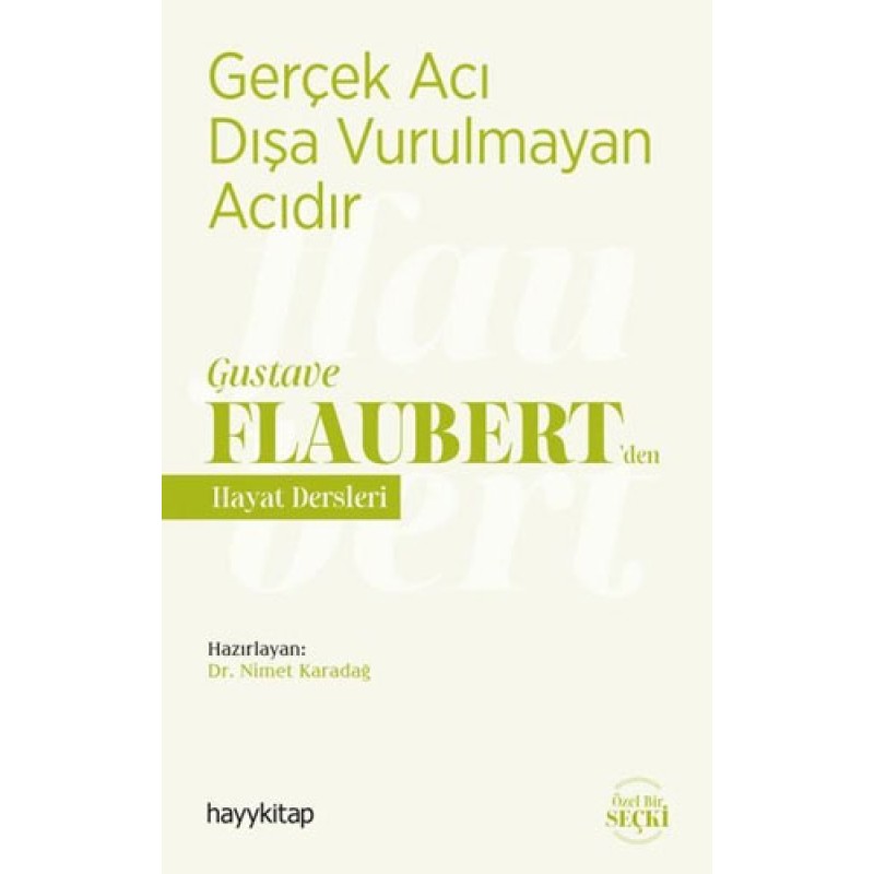 Gerçek Acı Dışa Vurulmayan Acıdır